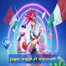 jogar world of warcraft